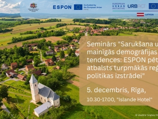 Seminārs “Sarukšana un mainīgās demogrāfijas tendences: ESPON pētījumu atbalsts turpmākās reģionālās politikas izstrādei”