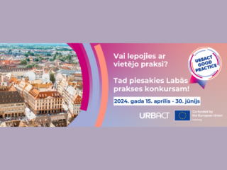 Aicinām pieteikties URBACT IV programmas Labās prakses konkursā!