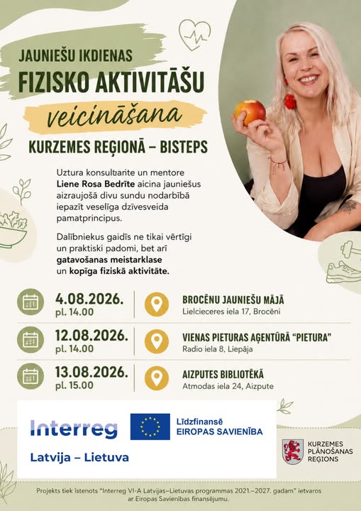 Informatīvs plakāts "Jauniešu ikdienas fizisko aktivitāšu veicināšana Kurzemes reģionā – BISTEPS" ar uztura konsultanti Lieni Rosu Bedrīti un pasākumu norises datumiem Brocēnos, Liepājā un Aizputē.